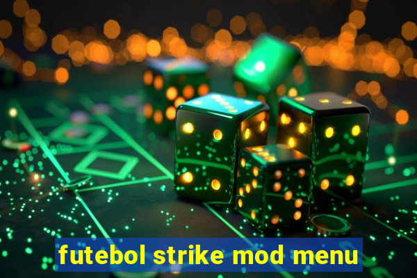 futebol strike mod menu